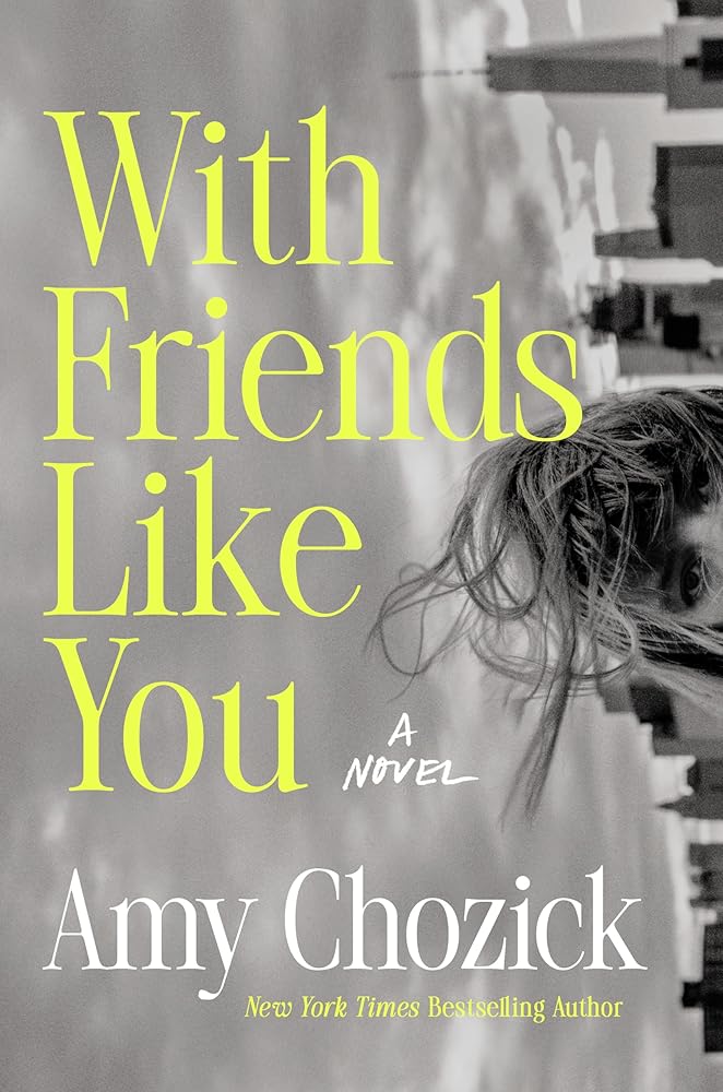 With Friends Like You: A Novel cover image