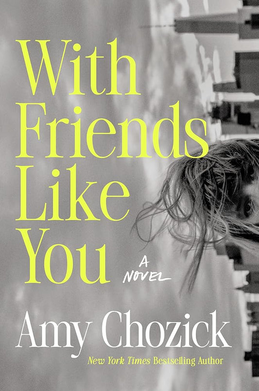 With Friends Like You: A Novel cover image