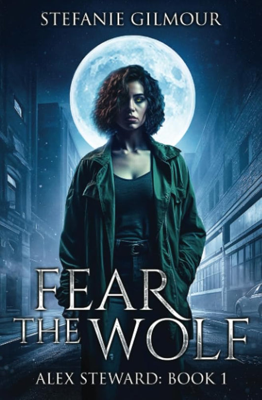 Fear the Wolf: Alex Steward Book 1 (The Alex Steward Stories) cover image
