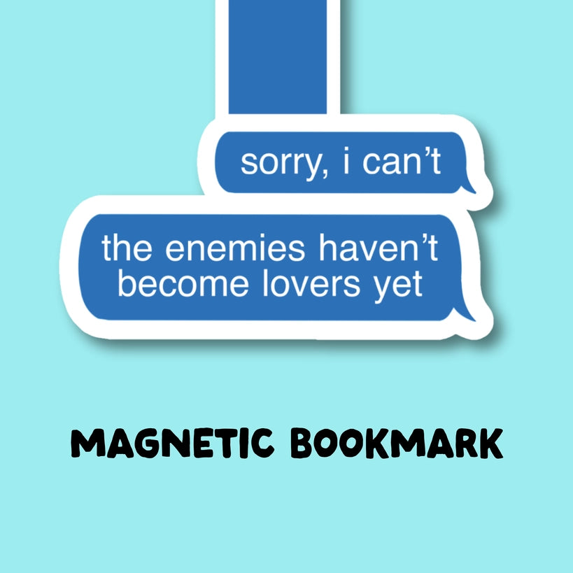 Bookmark (Magnetic) - Sorry I Can't, the Enemies Haven't Become Lovers Yet