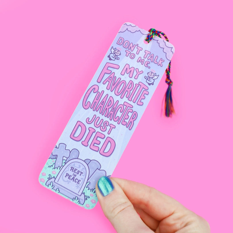 Bookmark - My Favorite Character Just Died