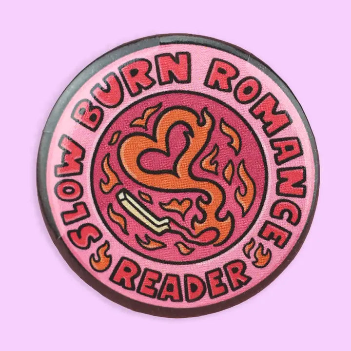 Pinback Button - Slow Burn Romance Reader