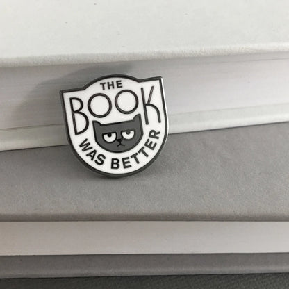 Enamel Pin - Book Was Better