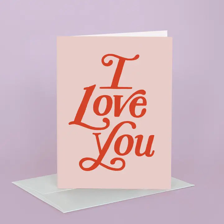Greeting Card - I Love You