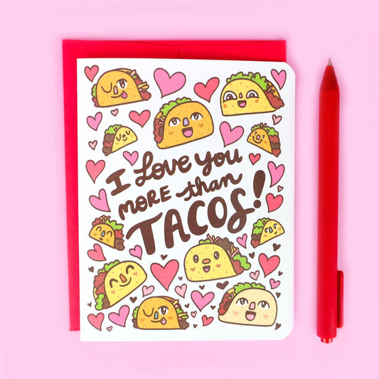 Greeting Card - Love You More Than Tacos