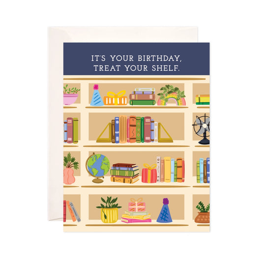 Greeting Card - Treat Your Shelf Birthday