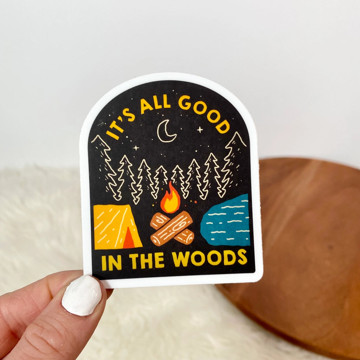 Sticker - All Good in the Woods