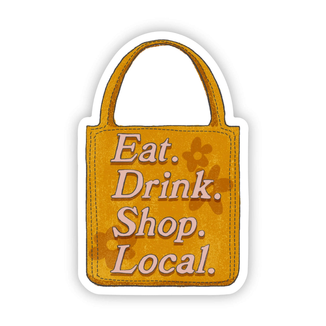 Sticker - Eat. Drink. Shop. Local.