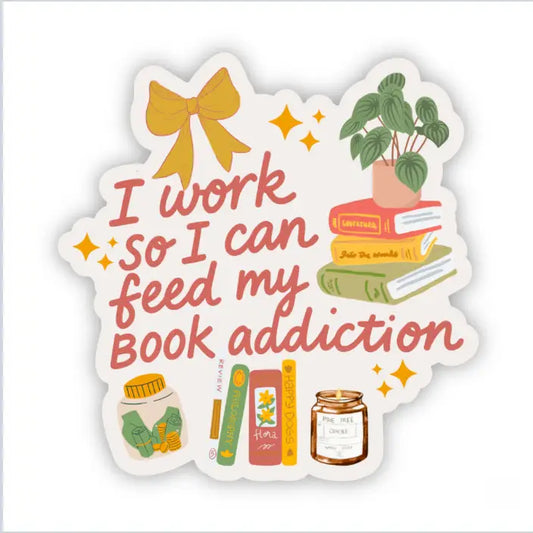 Sticker - I Work To Fund My TBR