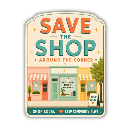 Sticker - Save the Shop Around the Corner