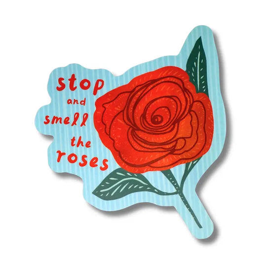 Sticker - Stop and Smell the Roses