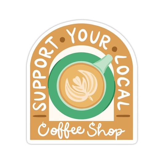 Sticker - Support Your Local Coffee Shop