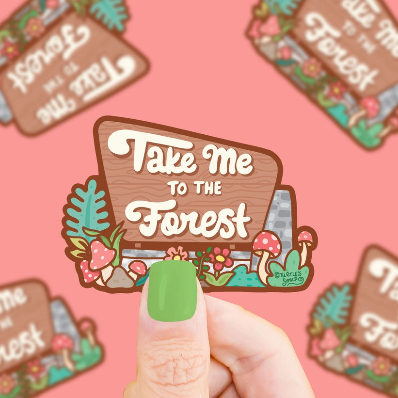 Sticker - Take Me To the Forest