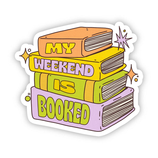 Sticker - My Weekend Is Booked